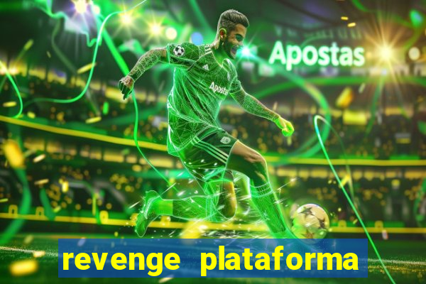 revenge plataforma de jogos